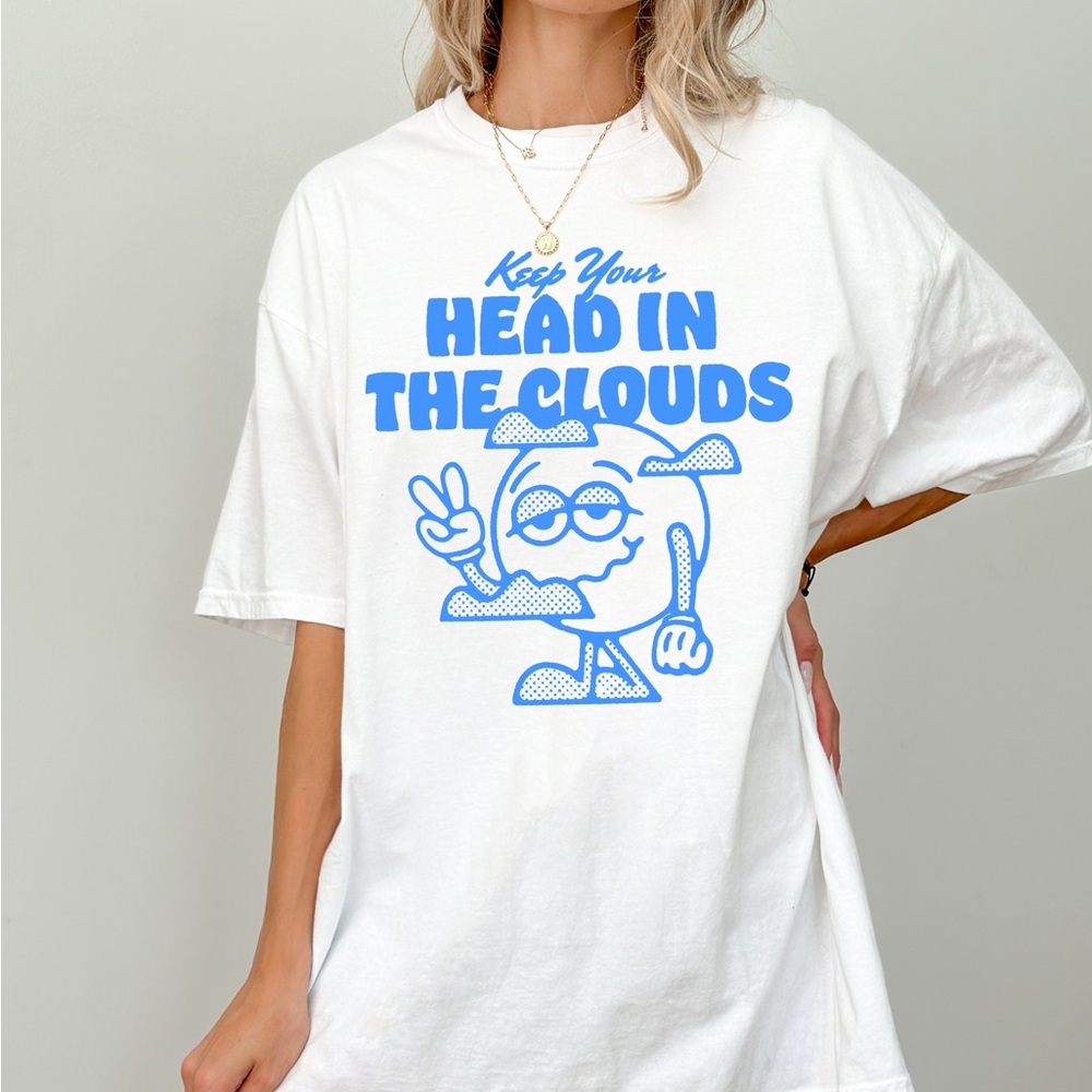 ⬇️ PRICE CUT ⬇️ Comfort Colors Keep Your Head in the Clouds shirt